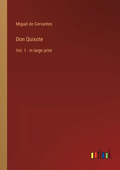 Don Quixote: Vol. 1 - in large print - Paperback