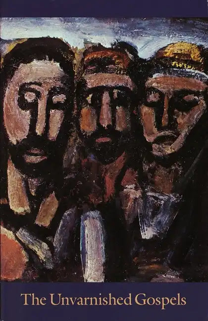 The Unvarnished Gospels - Paperback