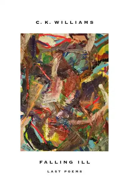 Falling Ill: Last Poems - Paperback