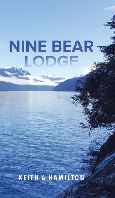 Nine Bear Lodge - Hardcover