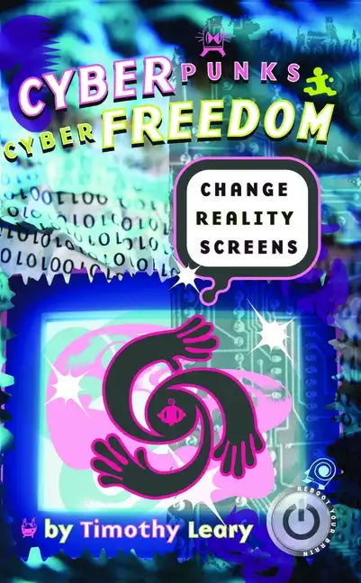 Cyberpunks Cyberfreedom: Change Reality Screens - Paperback