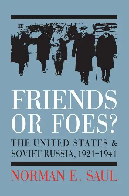 Friends or Foes?: The United States and Soviet Russia, 1921-1941 - Hardcover