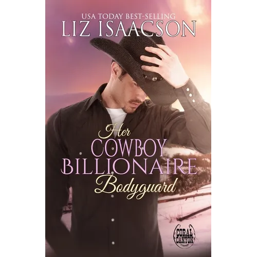 Her Cowboy Billionaire Bodyguard: A Whittaker Brothers Novel - Paperback