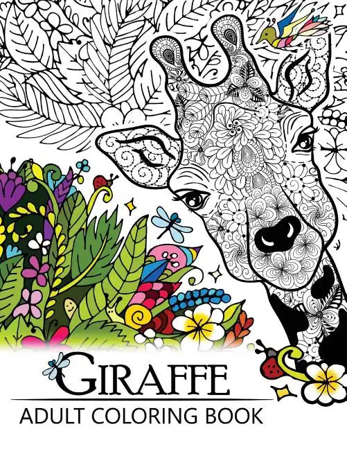 Giraffe Adult Coloring Book: Designs with Henna, Paisley and Mandala Style Patterns Animal Coloring Books - Paperback