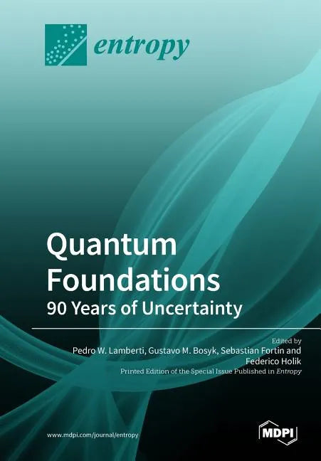 Quantum Foundations: 90 Years of Uncertainty - Paperback