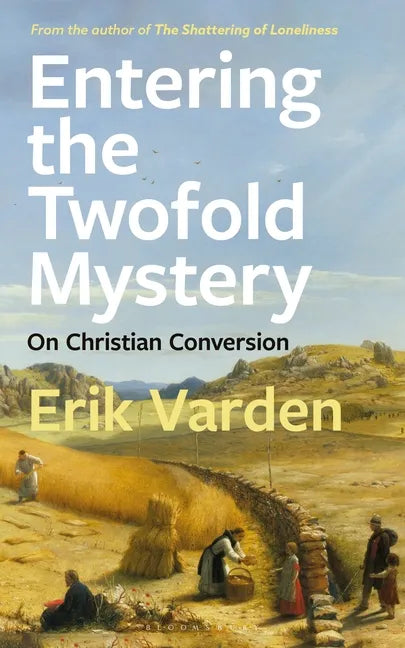 Entering the Twofold Mystery: On Christian Conversion - Paperback