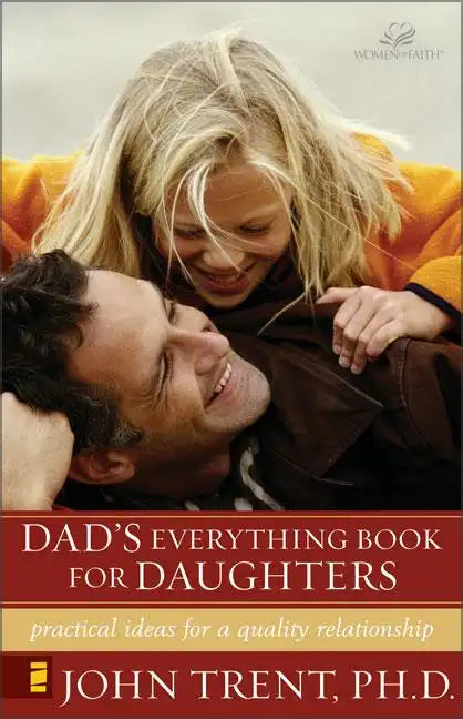 Dad's Everything Book for Daughters: Practical Ideas for a Quality Relationship - Paperback