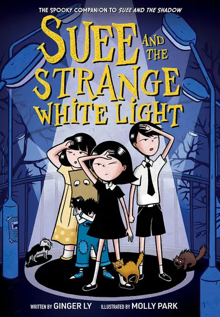 Suee and the Strange White Light (Suee and the Shadow Book #2) - Hardcover