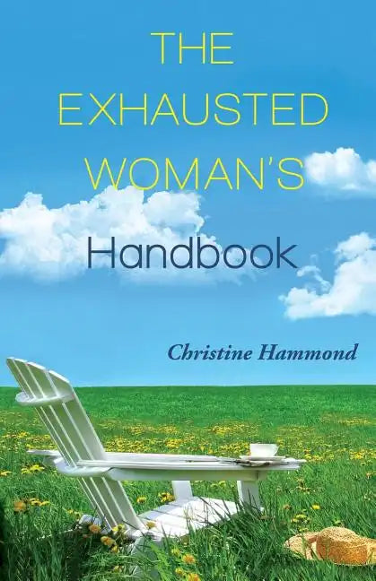 The Exhausted Woman's Handbook - Paperback