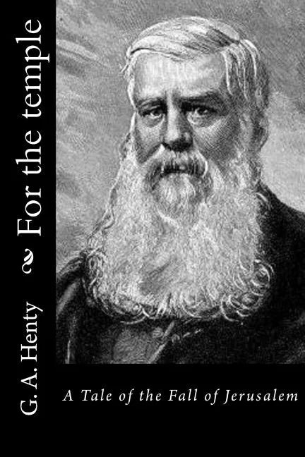 For the temple: A Tale of the Fall of Jerusalem - Paperback