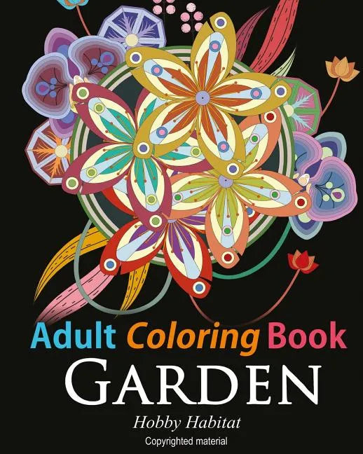 Adult Coloring Book: Enchanted Garden: Coloring Book for Grownups Featuring 32 Beautiful Garden and Flower Designs - Paperback