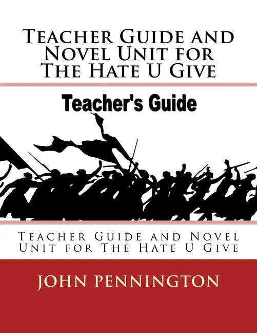 Teacher Guide and Novel Unit for The Hate U Give: Teacher Guide and Novel Unit for The Hate U Give - Paperback
