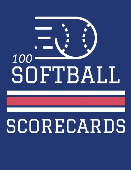 100 Softball Scorecards: 100 Scoring Sheets For Baseball and Softball Games (8.5x11) - Paperback