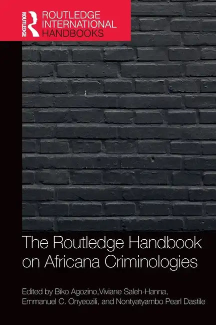 The Routledge Handbook of Africana Criminologies - Paperback