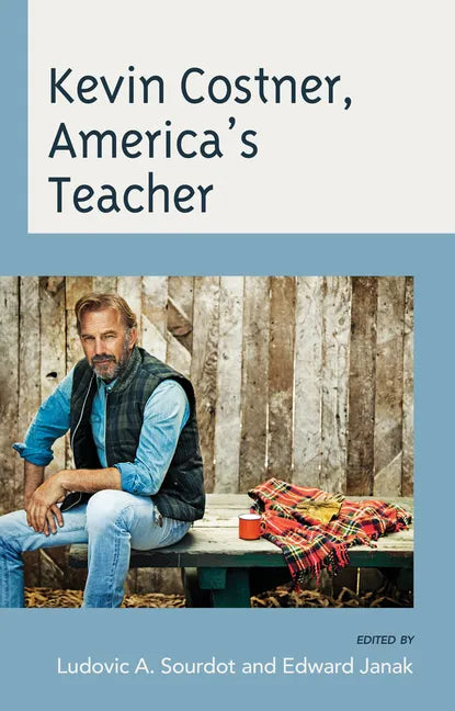 Kevin Costner, America's Teacher - Hardcover