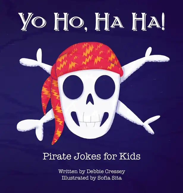 Yo Ho, Ha Ha! Pirate Jokes for Kids - Hardcover