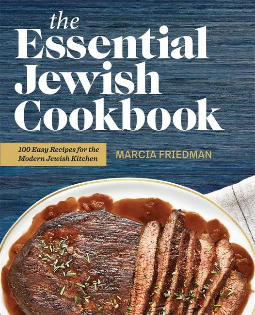The Essential Jewish Cookbook: 100 Easy Recipes for the Modern Jewish Kitchen - Paperback