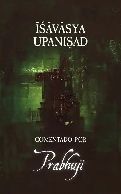 Ishavasya Upanishad Comentado por Prabhuji - Paperback