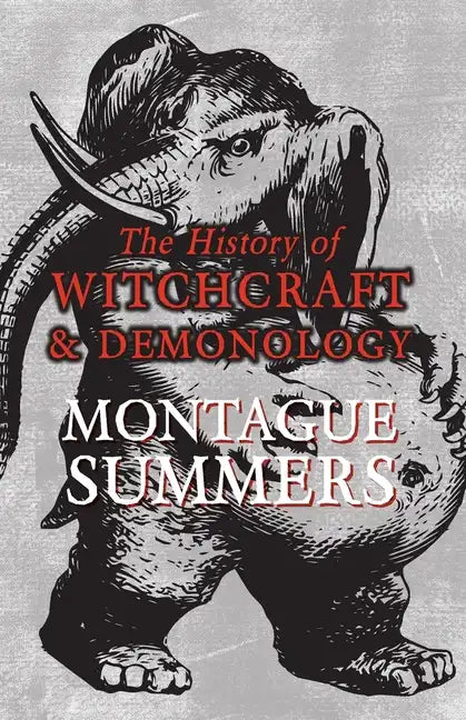 The History of Witchcraft and Demonology - Paperback