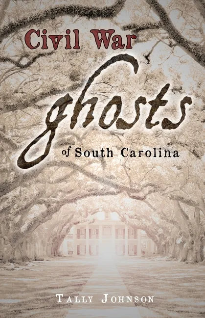 Civil War Ghosts of South Carolina - Paperback