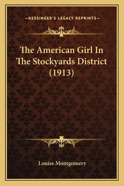 The American Girl in the Stockyards District (1913) - Paperback