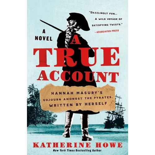 A True Account: Hannah Masury's Sojourn Amongst the Pyrates, Written by Herself - Paperback
