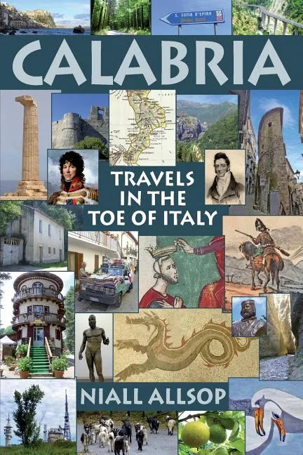 Calabria: Travels in the toe of Italy - Paperback