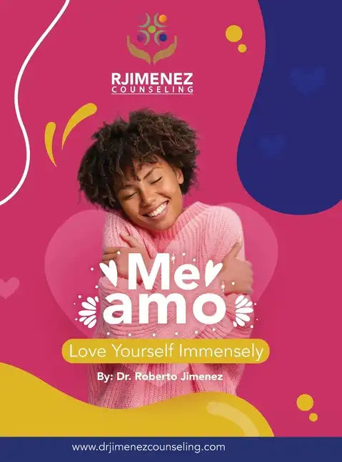 Me Amo: Love Yourself Immensely - Hardcover