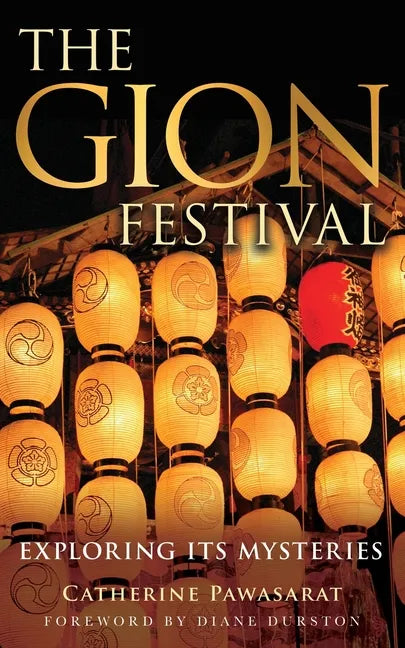 The Gion Festival: Exploring Its Mysteries - Paperback