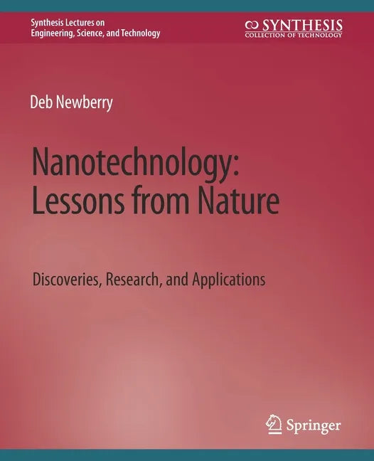Nanotechnology, Lessons from Nature: Discoveries, Research and Applications - Paperback