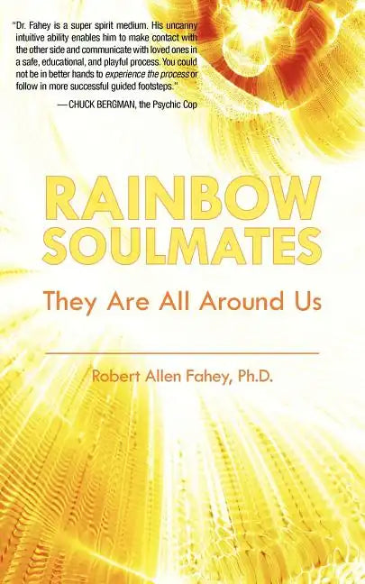 Rainbow Soulmates: They Are All Around Us - Paperback