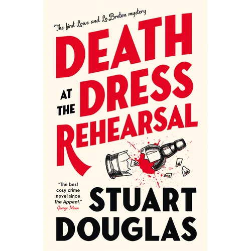 Death at the Dress Rehearsal: Lowe and Le Breton Mysteries - Paperback