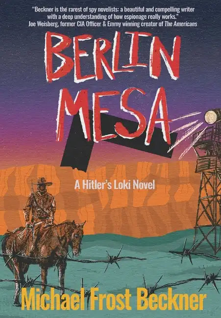 Berlin Mesa: A Hitler's Loki Novel - Hardcover