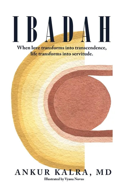Ibadah: When love transforms into transcendence, life transforms into servitude. - Paperback