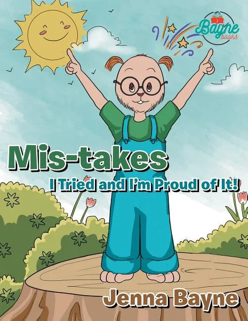 Mis-takes: I Tried and I'm Proud of It! - Paperback