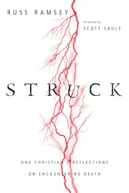 Struck: One Christian's Reflections on Encountering Death - Paperback