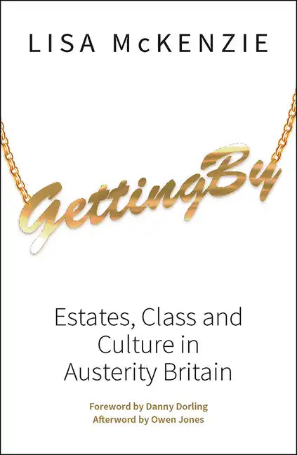 Getting by: Estates, Class and Culture in Austerity Britain - Paperback