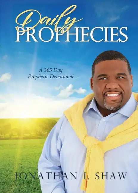 Daily Prophecies: 365 Day Prophetic Devotional - Paperback