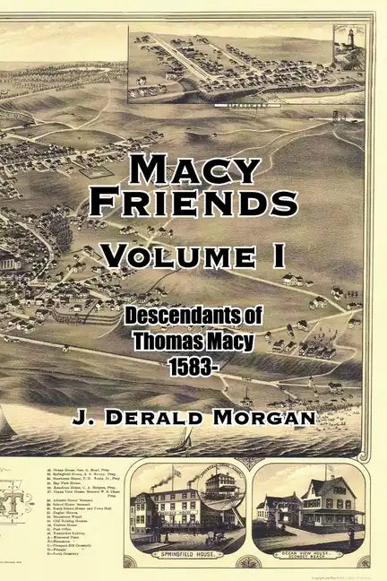 Macy Friends Volume I: Descendants of Thomas Macy 1583- - Paperback