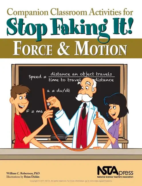 Companion Classroom Activities for Stop Faking It! Force and Motion - Paperback