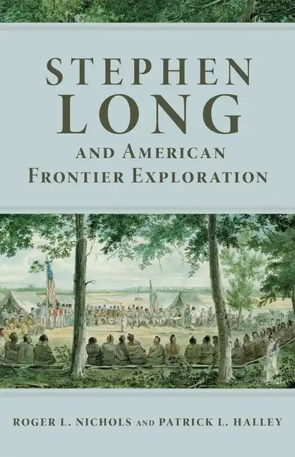 Stephen Long and American Frontier Exploration - Paperback