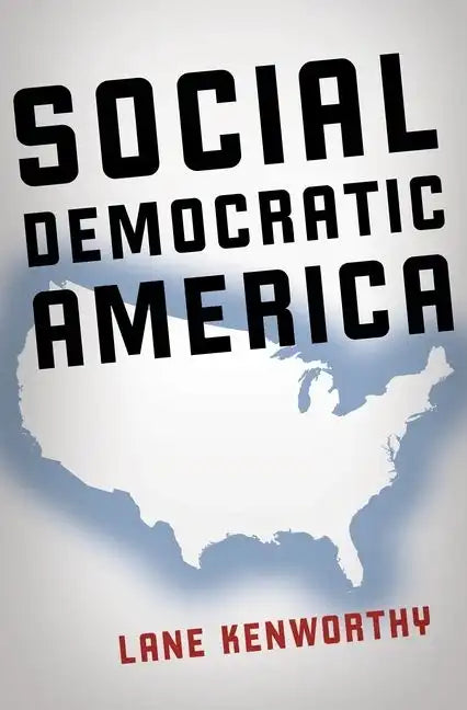 Social Democratic America - Hardcover