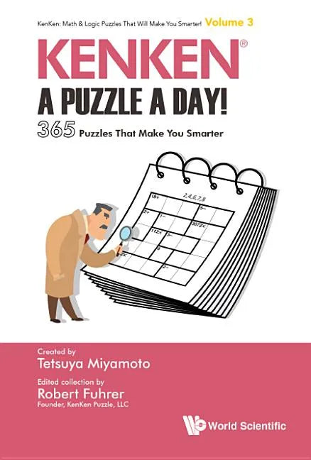 Kenken: A Puzzle a Day!: 365 Puzzles That Make You Smarter - Paperback