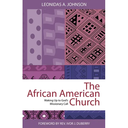 African American Church: Waking Up to God's Missionary Call - Paperback