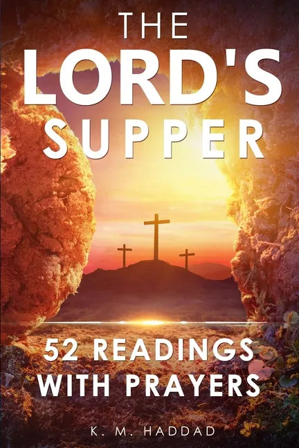 The Lord's Supper: 52 Readings with Prayers - Paperback