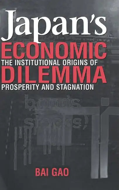 Japan's Economic Dilemma - Hardcover