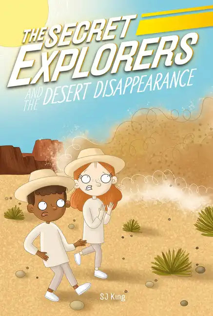 The Secret Explorers and the Desert Disappearance - Hardcover