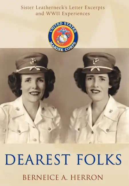 Dearest Folks: Sister Leatherneck's Letter Excerpts and WWII Experiences - Hardcover
