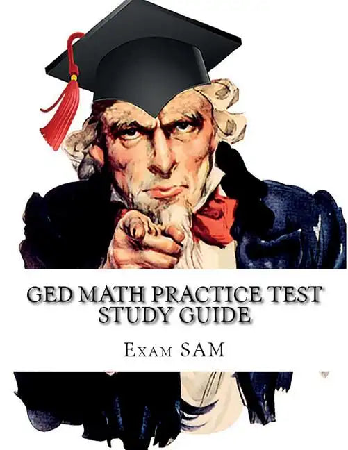 GED Math Practice Test Study Guide: 250 GED Math Questions with Step-by-Step Solutions - Paperback