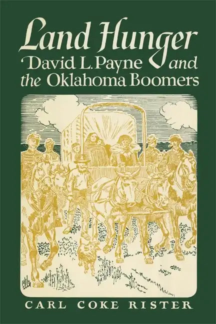 Land Hunger: David Payne and The Oklahoma Boomers - Paperback